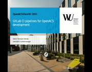 Thursday 30.06.2022 - 11:15 11:45 - GitLab CI pipelines for OpenACS development - (Héctor Romojaro) Preview