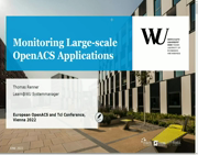 Thursday 30.06.2022 - 11:45 12:00 - Monitoring large-scale OpenACS applications (Thomas Renner) Preview