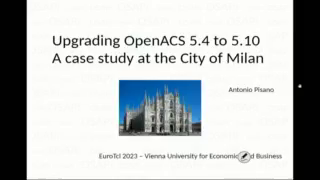 Thursday 20.07.2023 - 13:45 - 14:15 - Upgrading OpenACS 5.4 to 5.10 - A case study at the City of Milan (Antonio Pisano) Preview