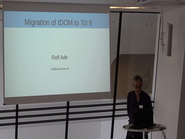 Thursday 11.07.2024 - 16:00 - 16:15 - Migrating of tDOM to Tcl 9 (Rolf Ade) Preview